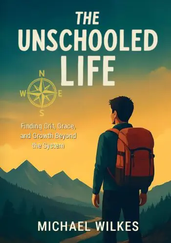 The Unschooled Life