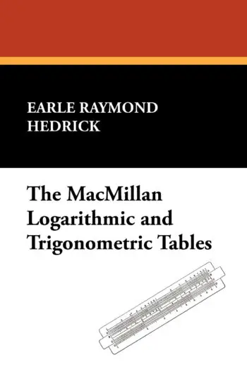 The MacMillan Logarithmic and Trigonometric Tables
