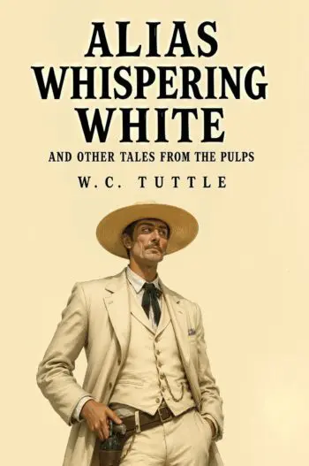 Alias Whispering White and Other Tales from the Pulps