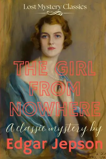 The Girl From Nowhere: Lost Mystery Classics