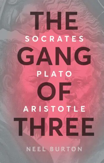 The Gang of Three: Socrates, Plato, Aristotle