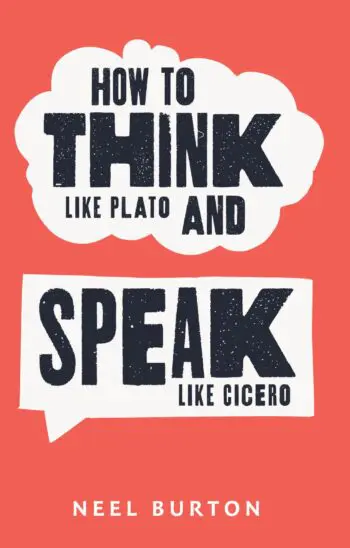 How to Think Like Plato and Speak Like Cicero