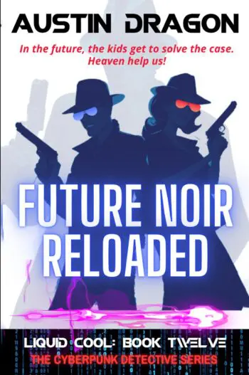 Future Noir Reloaded (Book 12)