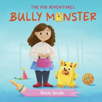 Bully Monster (The Ayo Adventures)