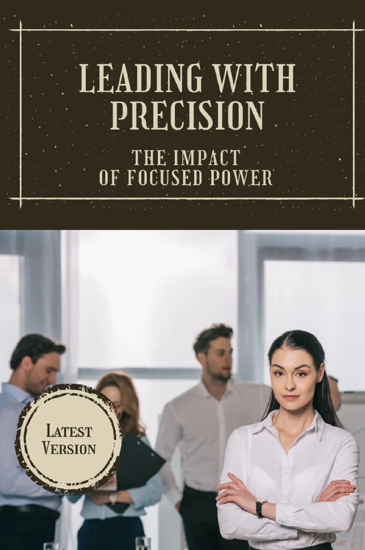 Leading with Precision