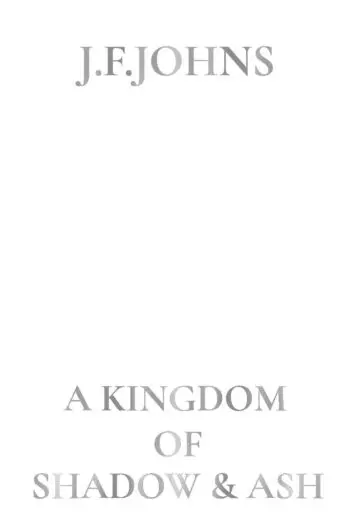 A kingdom of shadow and ash