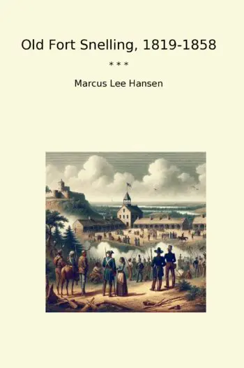 Old Fort Snelling, 1819-1858