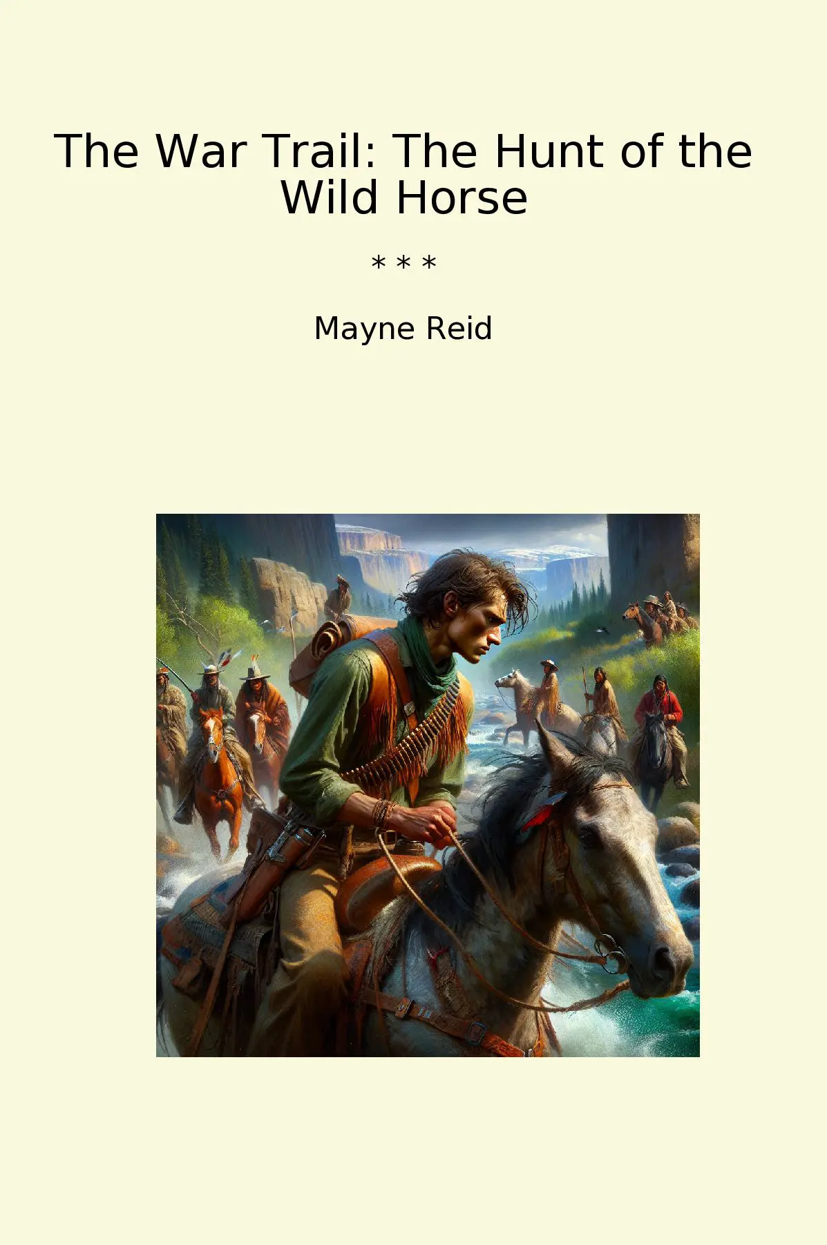 The War Trail: The Hunt of the Wild Horse
