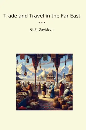 Trade and Travel in the Far East