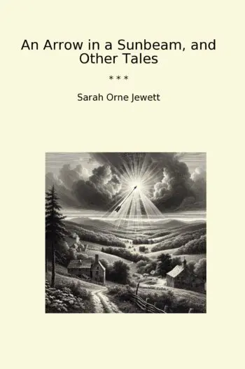 An Arrow in a Sunbeam, and Other Tales