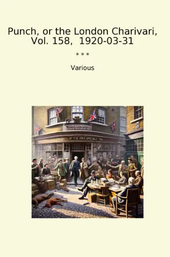 Punch, or the London Charivari, Vol. 158, 1920-03-31