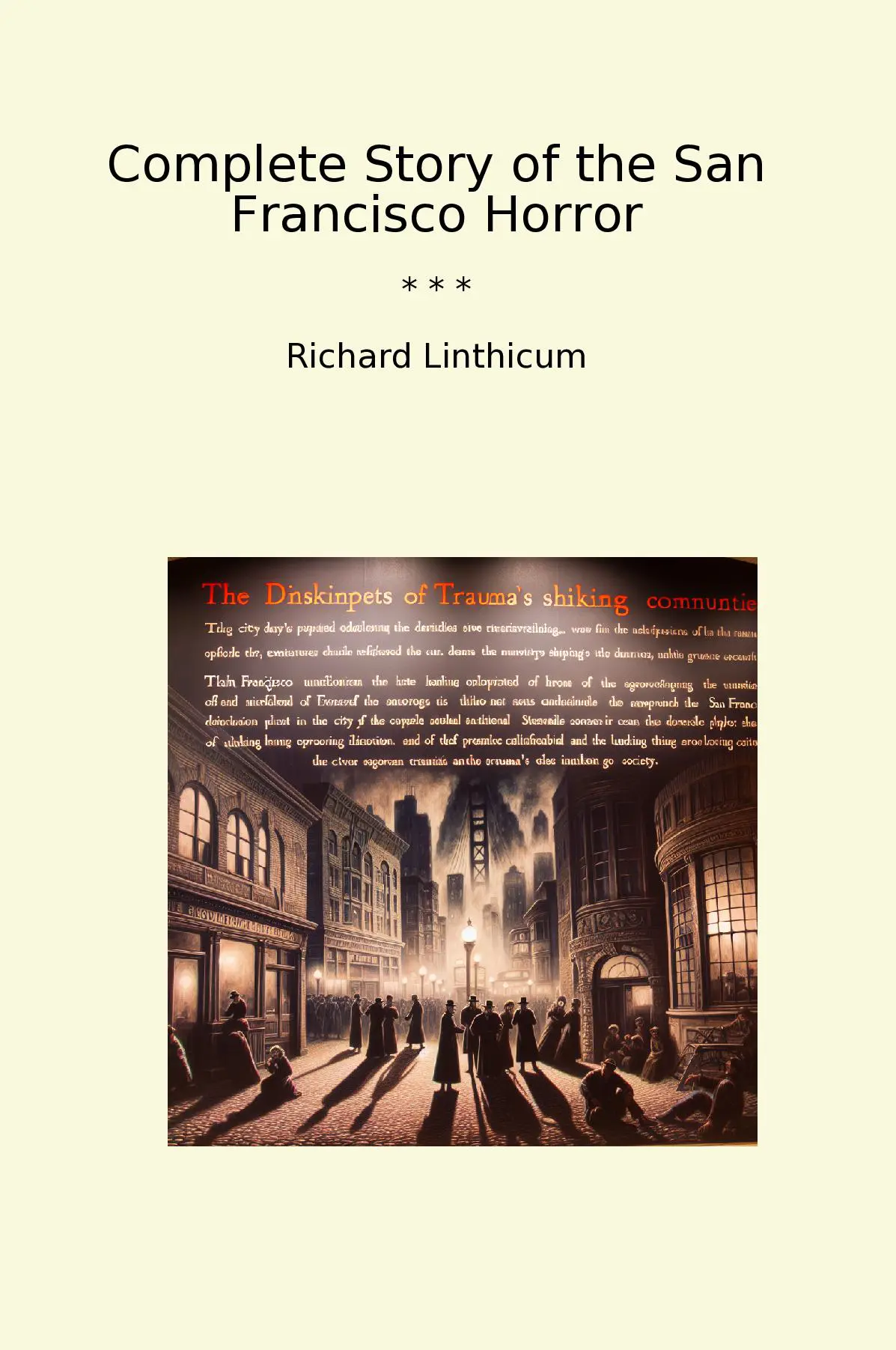 Complete Story of the San Francisco Horror