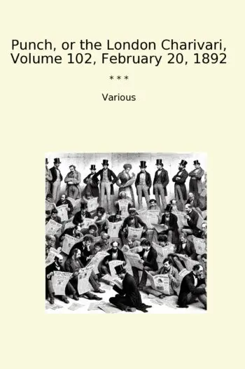 Punch, or the London Charivari, Volume 102, February 20, 1892