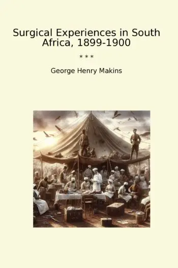 Surgical Experiences in South Africa, 1899-1900