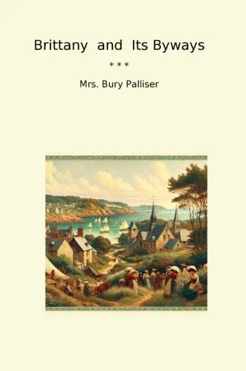Brittany and Its Byways