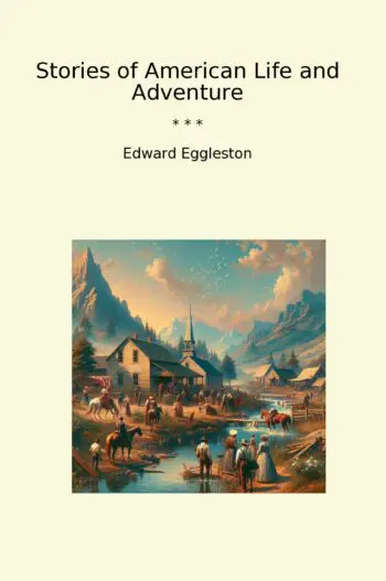 Stories of American Life and Adventure