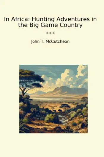 In Africa: Hunting Adventures in the Big Game Country