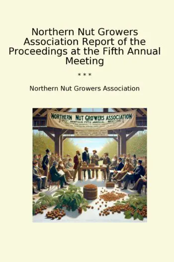 Northern Nut Growers Association Report of the Proceedings at the Fifth Annual Meeting