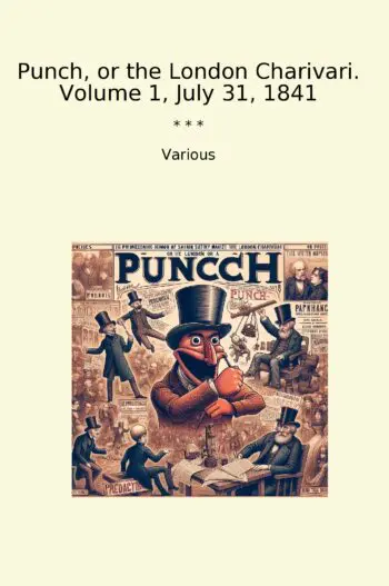 Punch, or the London Charivari. Volume 1, July 31, 1841