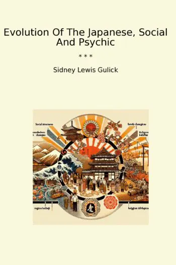 Evolution Of The Japanese, Social And Psychic