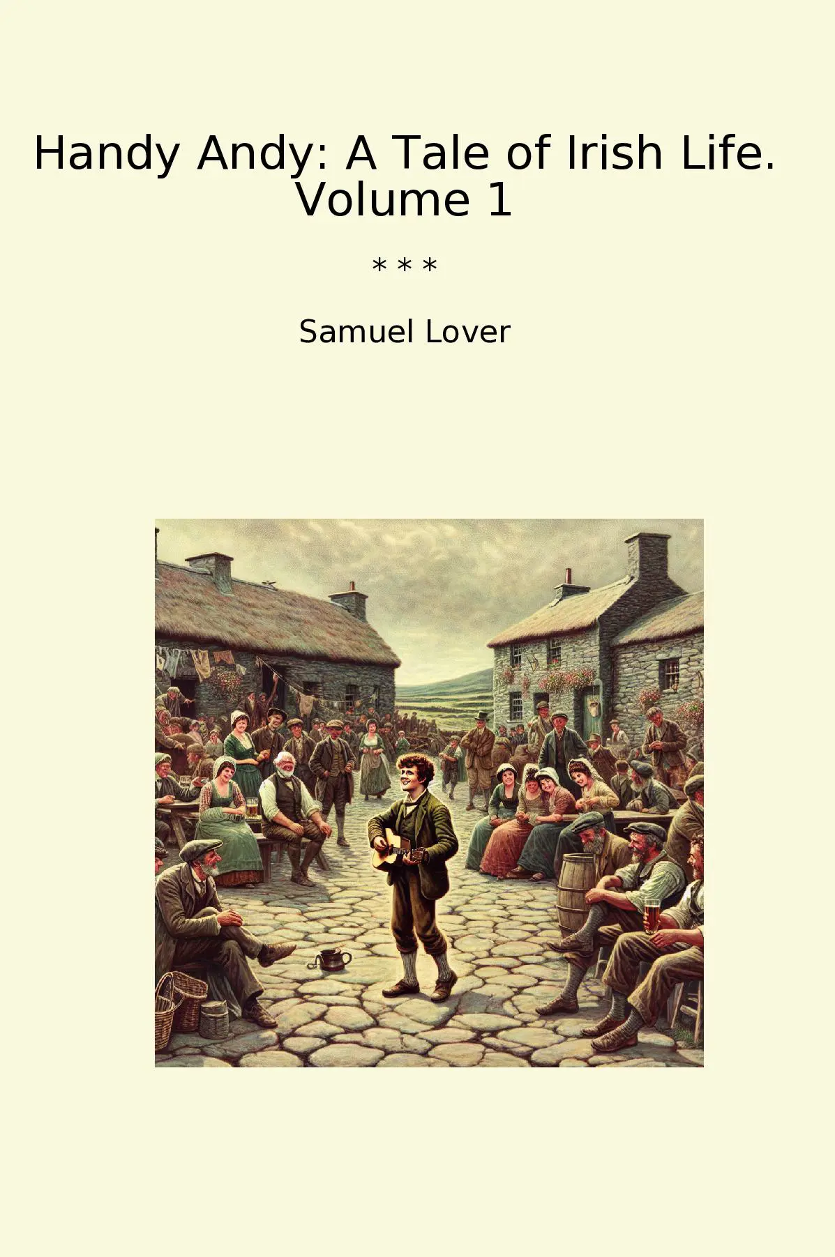 Handy Andy: A Tale of Irish Life. Volume 1