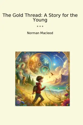 The Gold Thread: A Story for the Young