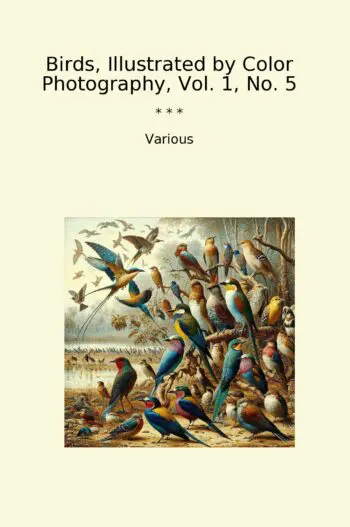 Birds, Illustrated by Color Photography, Vol. 1, No. 5