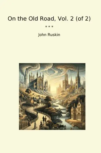 On the Old Road, Vol. 2 (of 2)