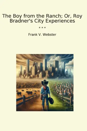 The Boy from the Ranch; Or, Roy Bradner's City Experiences