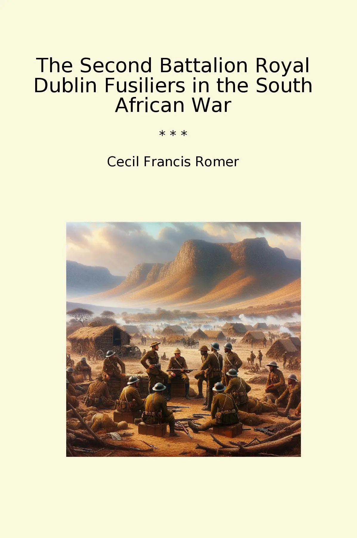 The Second Battalion Royal Dublin Fusiliers in the South African War