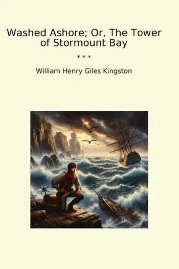 Washed Ashore; Or, The Tower of Stormount Bay