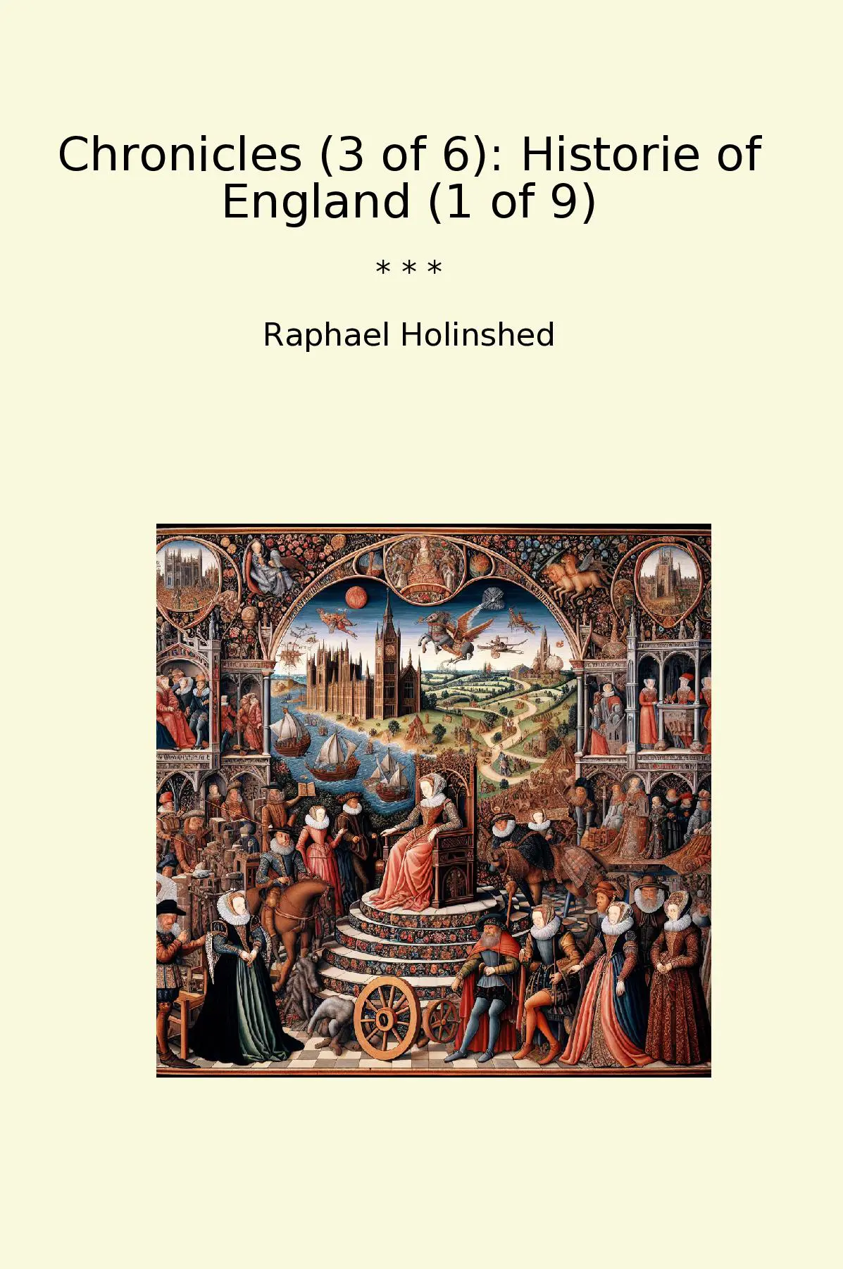 Chronicles (3 of 6): Historie of England (1 of 9)