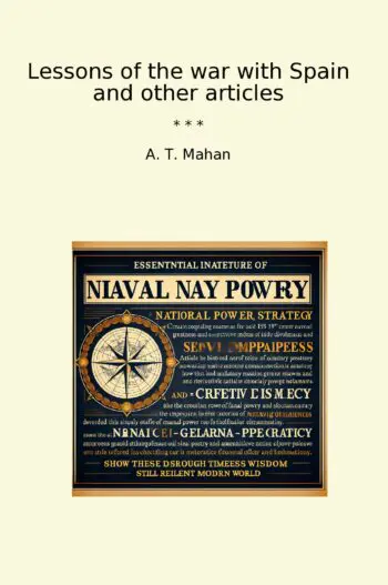 Lessons of the war with Spain and other articles