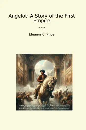 Angelot: A Story of the First Empire