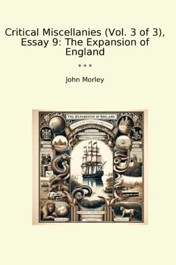 Critical Miscellanies (Vol. 3 of 3), Essay 9: The Expansion of England