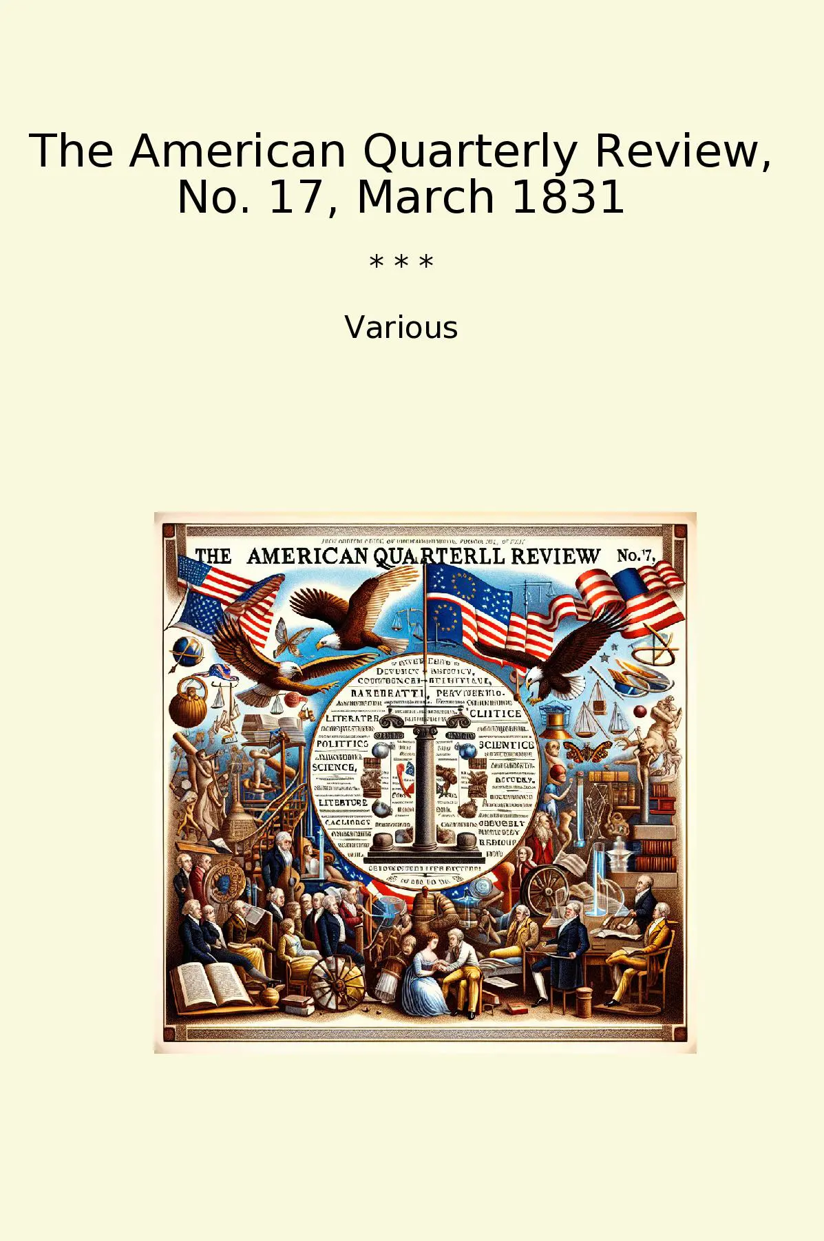 The American Quarterly Review, No. 17, March 1831