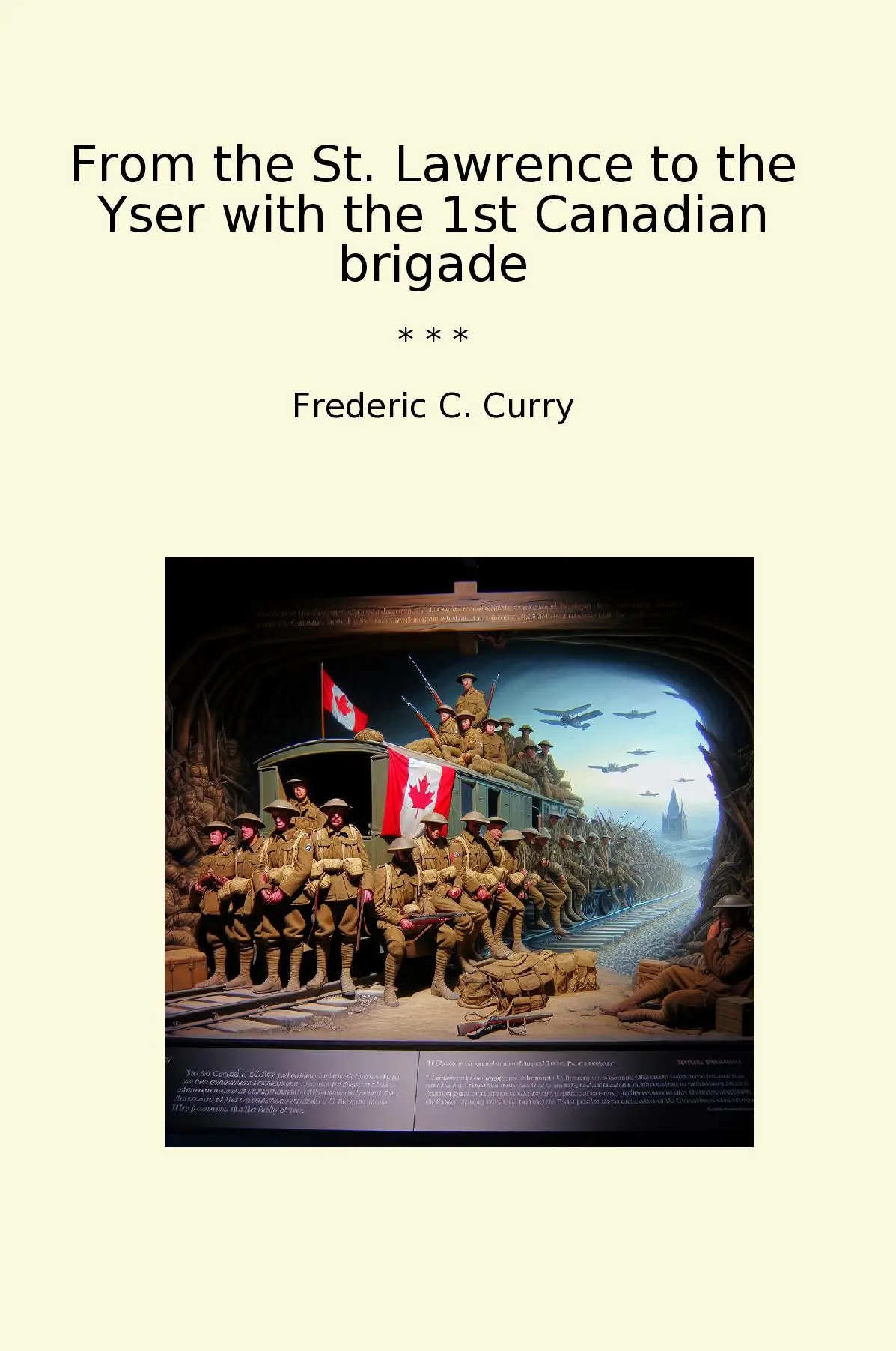 From the St. Lawrence to the Yser with the 1st Canadian brigade