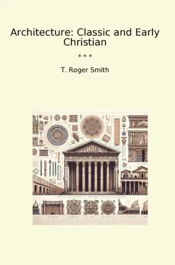 Architecture: Classic and Early Christian