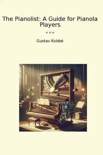 The Pianolist: A Guide for Pianola Players