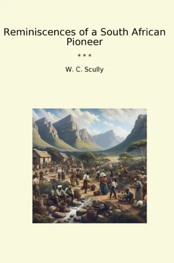Reminiscences of a South African Pioneer