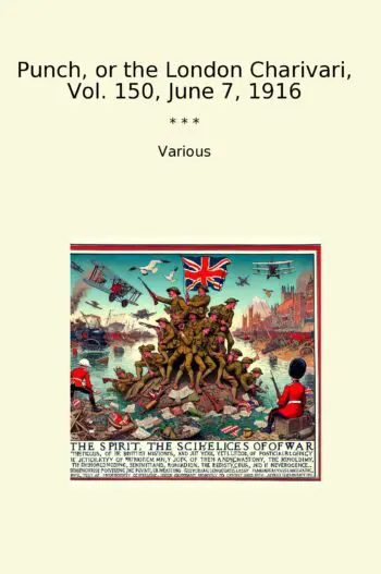 Punch, or the London Charivari, Vol. 150, June 7, 1916