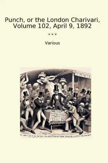 Punch, or the London Charivari, Volume 102, April 9, 1892