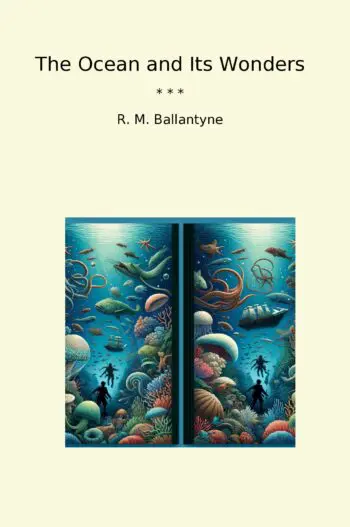 The Ocean and Its Wonders