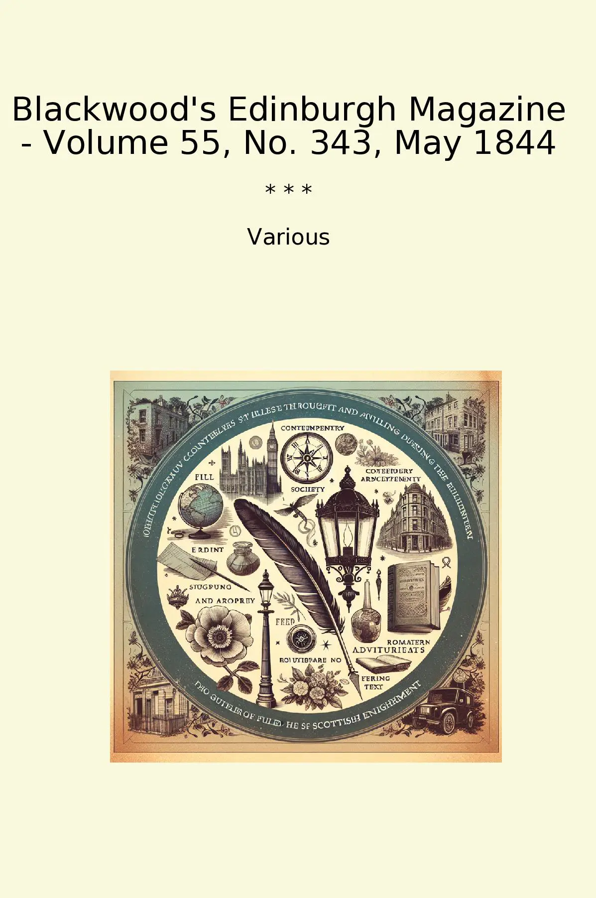 Blackwood's Edinburgh Magazine - Volume 55, No. 343, May 1844