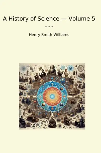 A History of Science — Volume 5