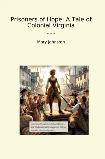 Prisoners of Hope: A Tale of Colonial Virginia