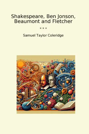 Shakespeare, Ben Jonson, Beaumont and Fletcher