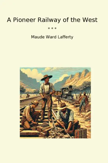 A Pioneer Railway of the West