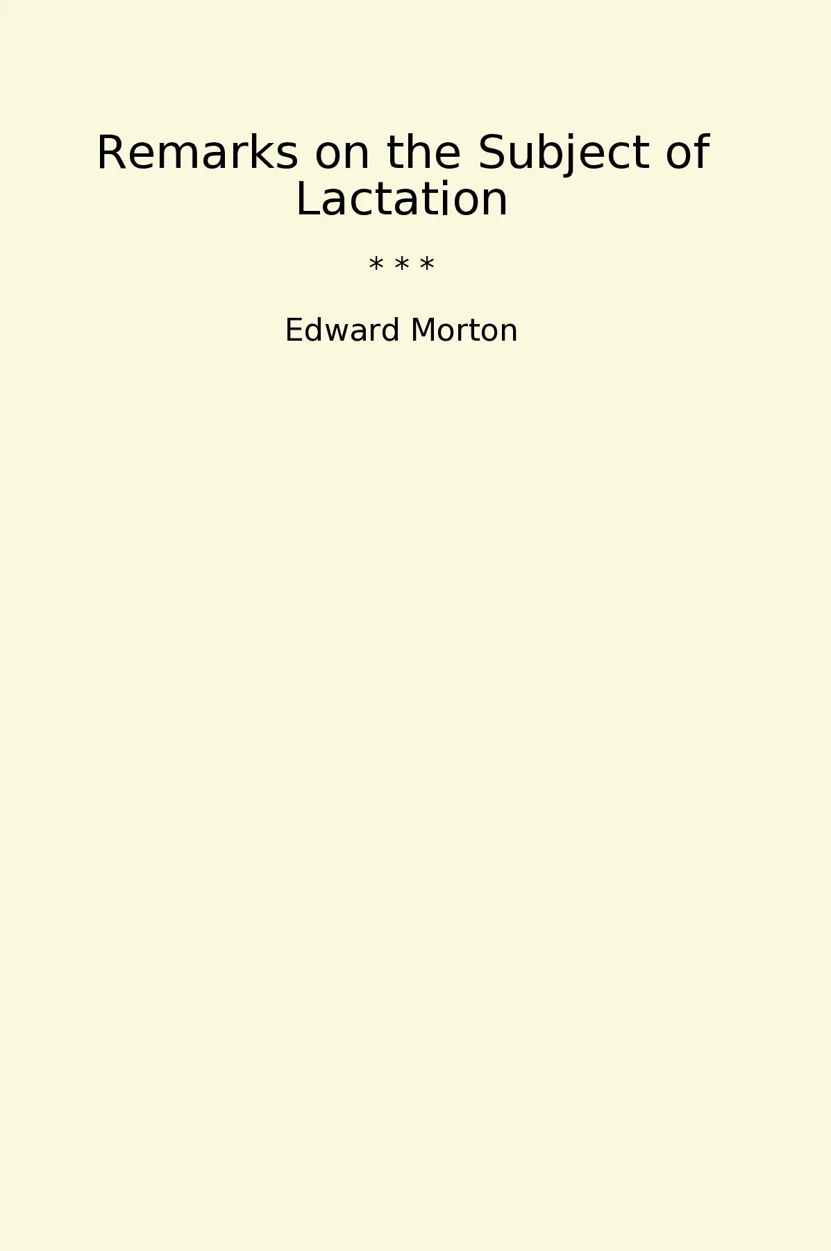 Remarks on the Subject of Lactation