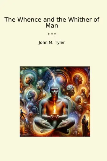 The Whence and the Whither of Man